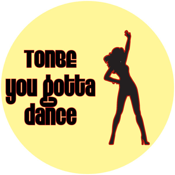Tonbe - You Gotta Dance / Fruity Flavor