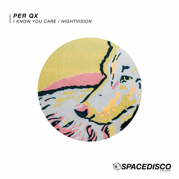 Per QX - I Know You Care / Nightvision / Spacedisco Records