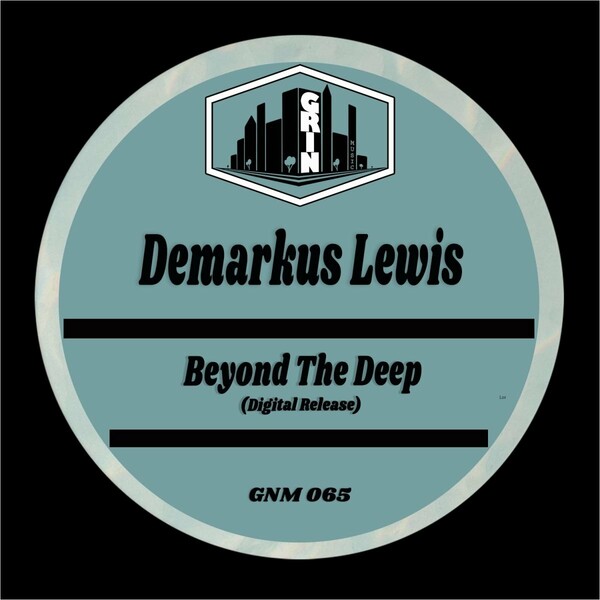 Demarkus Lewis - Beyond The Deep / Grin Music