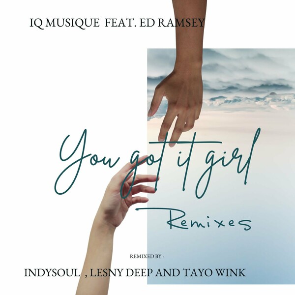 IQ Musique ft Ed Ramsey - You Got It Girl / Blu Lace Music