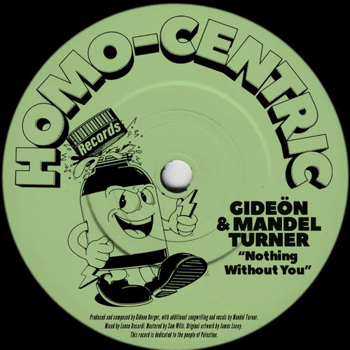 Mandel Turner, GIDEÖN - Nothing Without You / HOMO-CENTRIC RECORDS