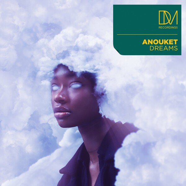 Anouket - Dreams / DM.Recordings