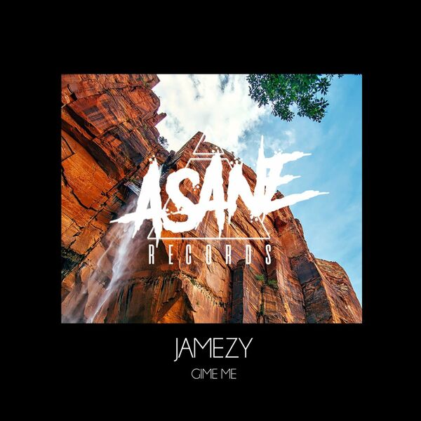 JAMEZY - Give Me / Asane Records