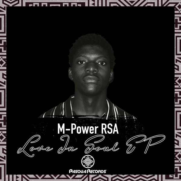 M-Power RSA - Love In Soul / Pasqua Records