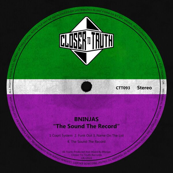 BNinjas - The Sound The Record / Closer To Truth