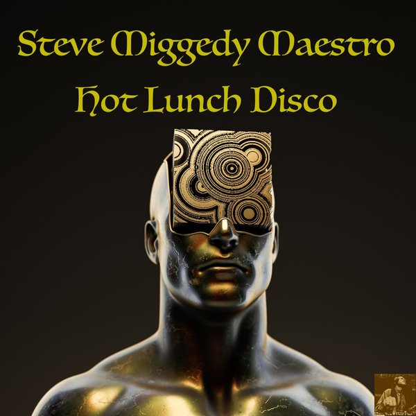 Steve Miggedy Maestro - Hot Lunch Disco / Miggedy Entertainment