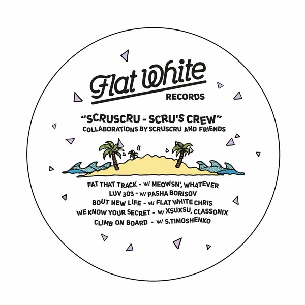 VA - Scru's Crew / Flat White Records