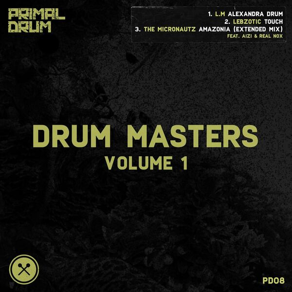 The Micronautz - Drum Masters, Vol. 1 / Primal Drum