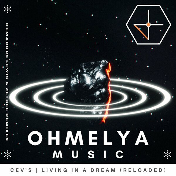 CEV's - Living In A Dream (Reloaded) / Ohmelya Music