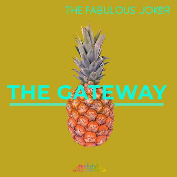 The Fabulous Joker - The Gateway / Shocking Sounds Records