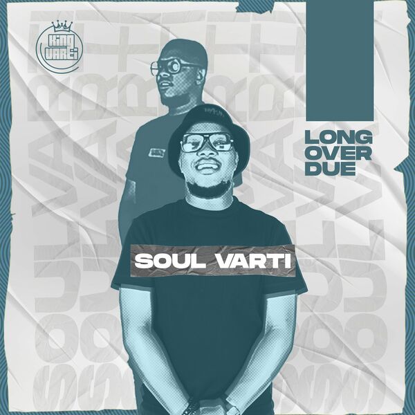 Soul Varti - Long Over Due / Under Pressure Records South Africa