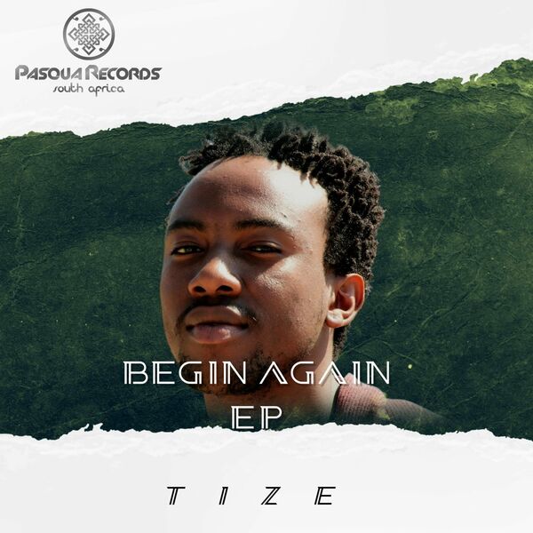 Tize - Begin Again / Pasqua Records S.A