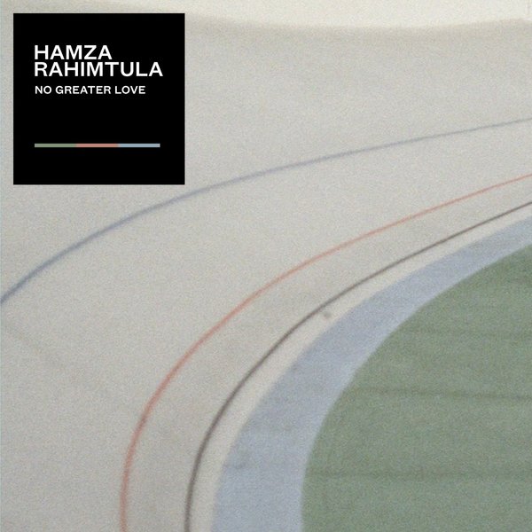 Hamza Rahimtula - No Greater Love / Feedasoul Record