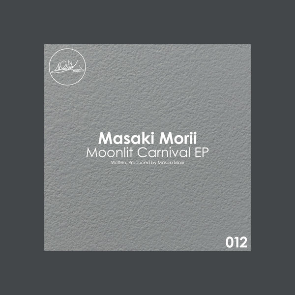 Masaki Morii - Moonlit Carnival EP / M2SOUL Music