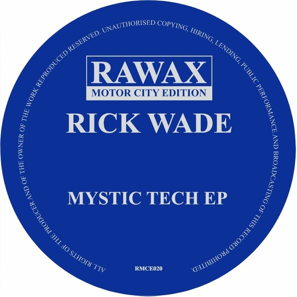 Rick Wade - Mystic Tech EP / Rawax