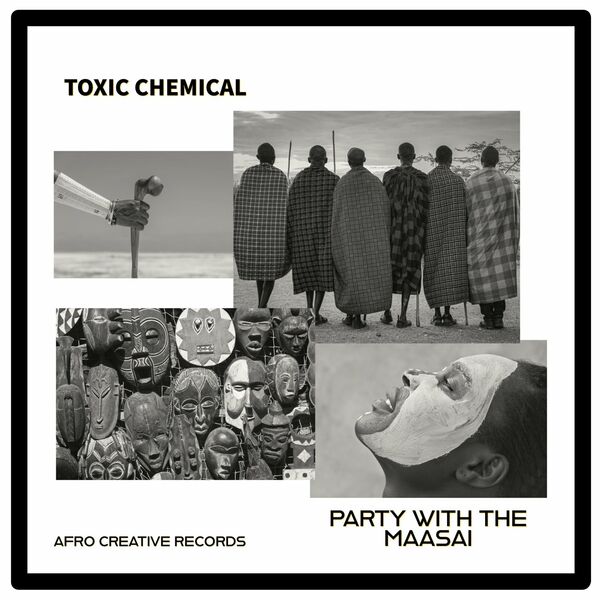 Toxic Chemical - Party With the Maasai / Afro Creative Records