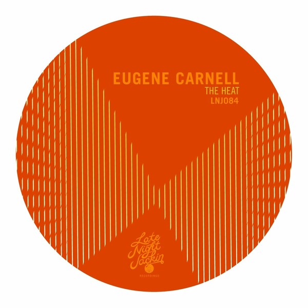 Eugene Carnell - The Heat / Late Night Jackin