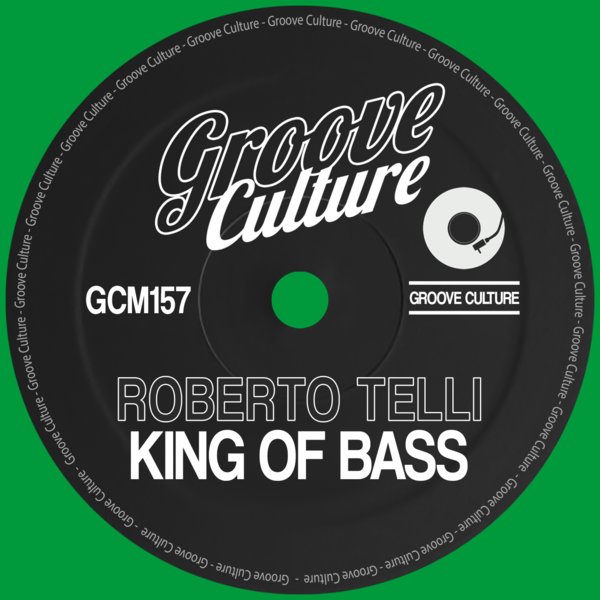 Roberto Telli - King Of Bass / Groove Culture