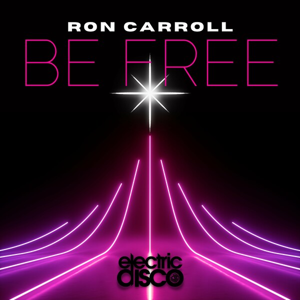 Ron Carroll - Be Free / Electric Disco