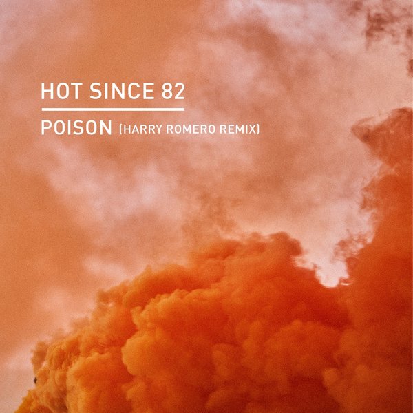 Hot Since 82 - Poison / Knee Deep In Sound