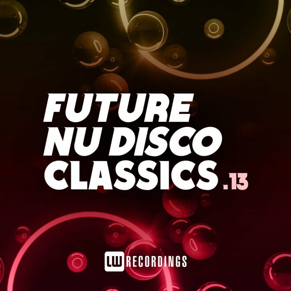VA - Future Nu Disco Classics, Vol. 13 / LW Recordings