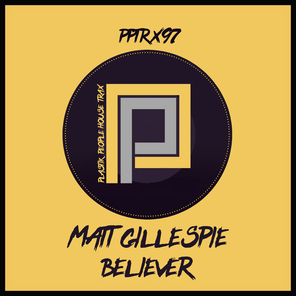 Matt Gillespie - Believer / Plastik People Digital