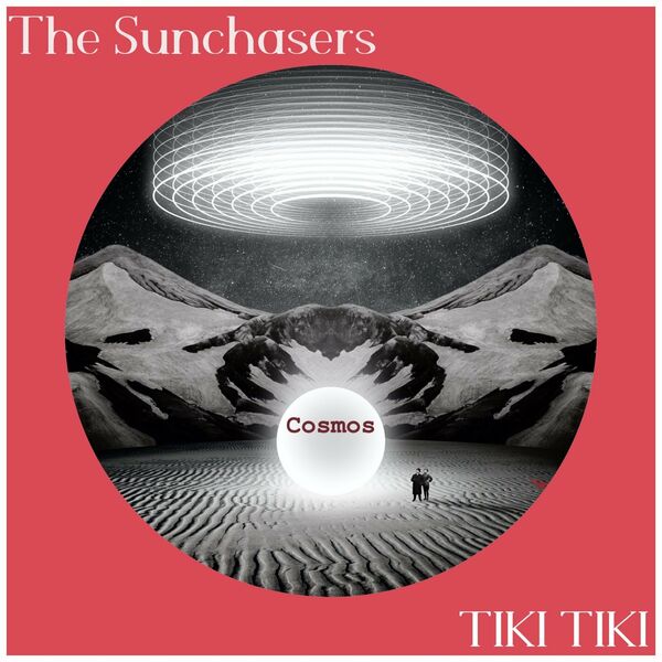 The Sunchasers - Tiki Tiki / Into the Cosmos