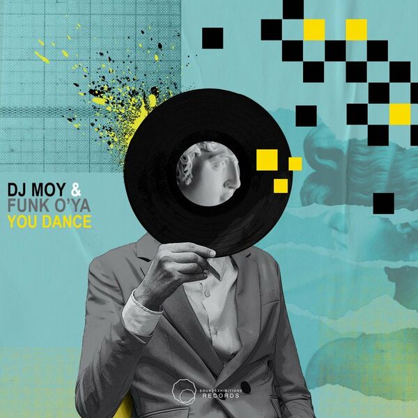 DJ Moy, Funk O'Ya - You Dance / Sound-Exhibitions-Records
