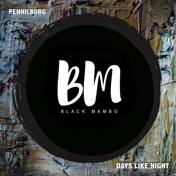 Penhilburg - Days Like Night / Black Mambo