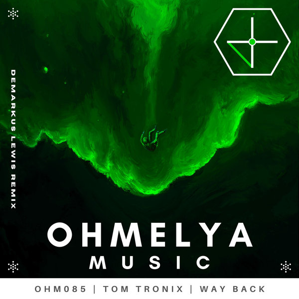 Tom Tronix - Way Back / Ohmelya Music
