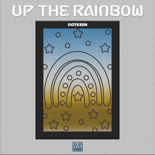 Ootkeen - Up the Rainbow / Rare Wiri Records
