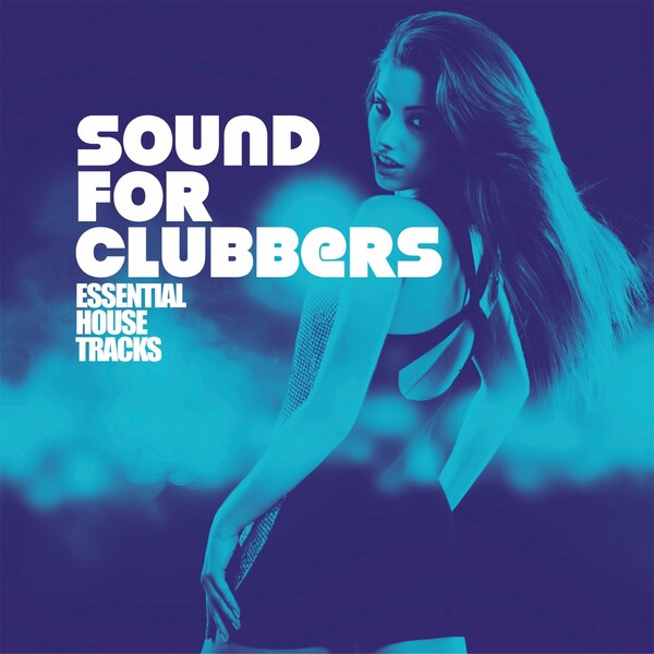 VA - Sound For Clubbers (Essential House Tracks) / Pyramide