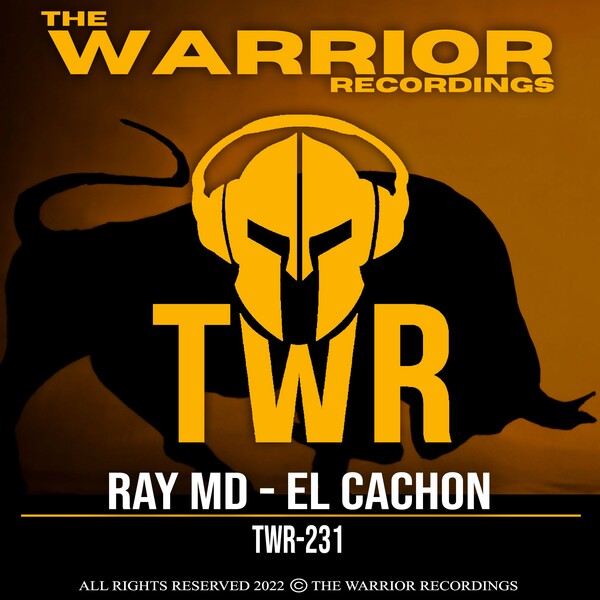 Ray MD - El Cachon / The Warrior Recordings
