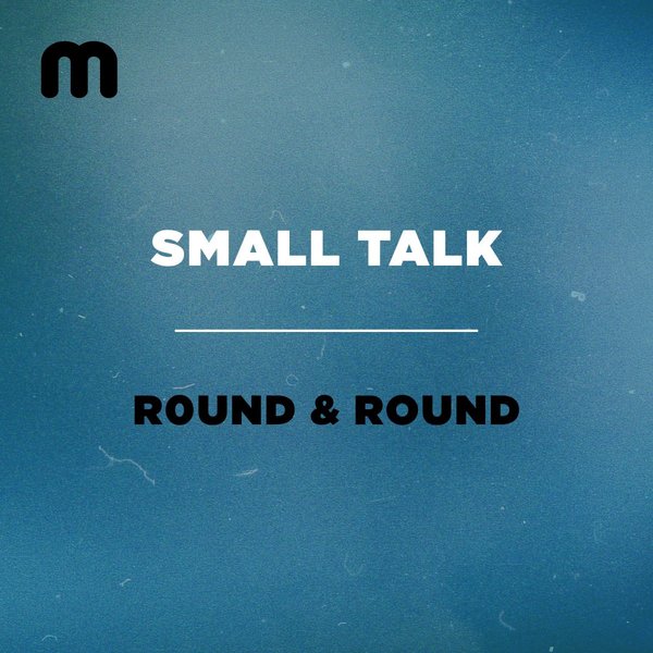 Small Talk - Round & Round / Moulton Music