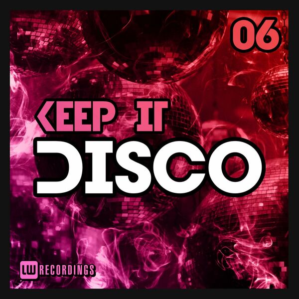 VA - Keep It Disco, Vol. 06 / LW Recordings