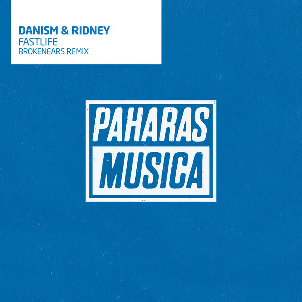 Danism & Ridney - Fast Life / Paharas Musica