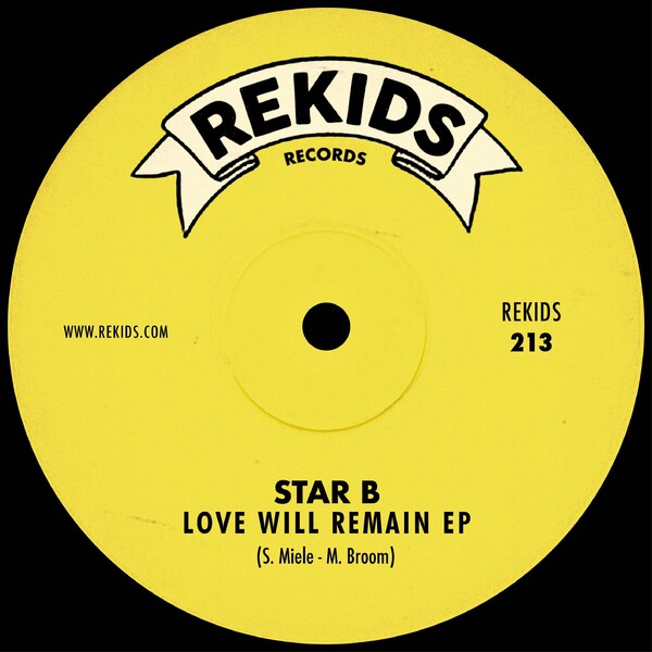 Star B - Love Will Remain EP / Rekids