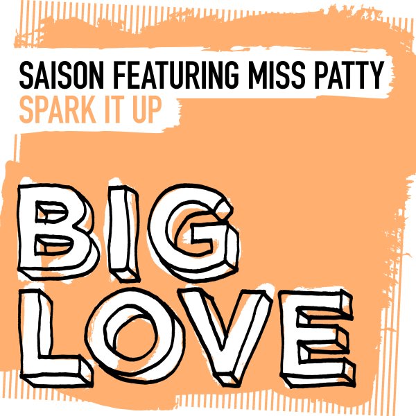 Saison ft Miss Patty - Spark It Up / Big Love