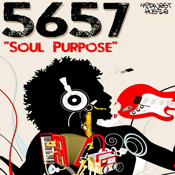 5657 - Soul Purpose / Midwest Hustle Music