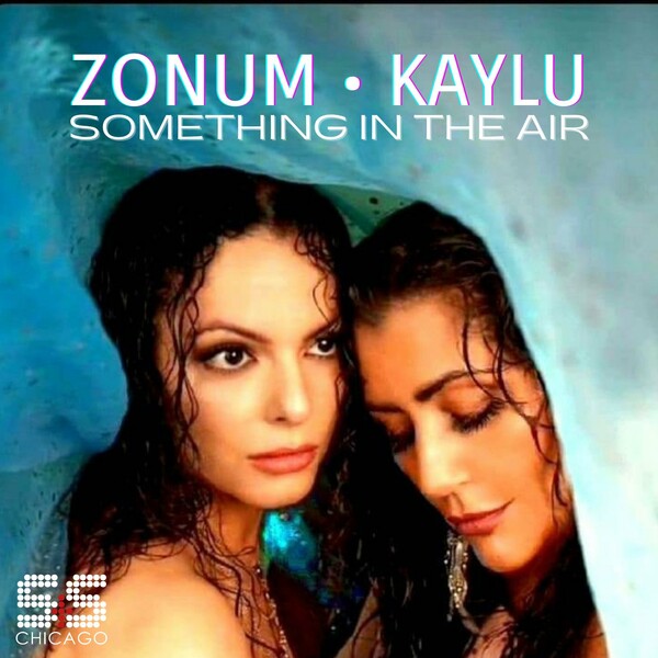 Zonum & Kaylu - Something In The Air / S&S Records
