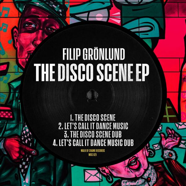 Filip Grönlund - The Disco Scene EP / Walk Of Shame Records