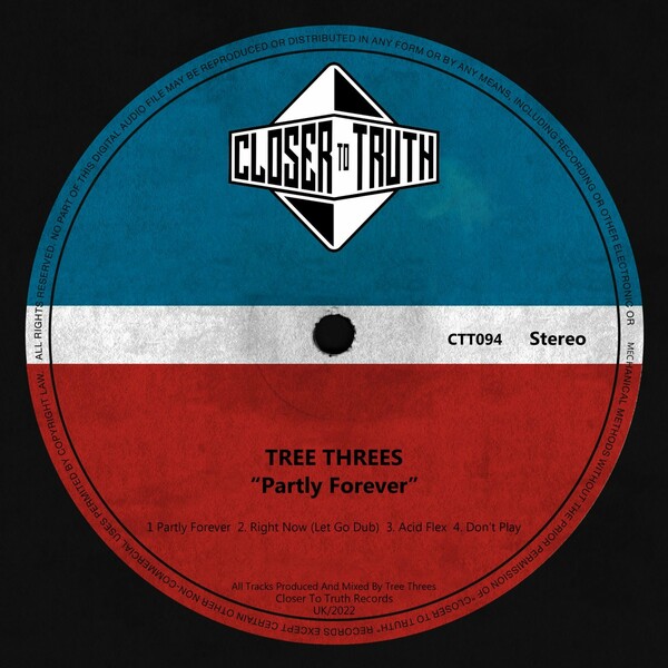 Tree Threes - Partly Forever / Closer To Truth