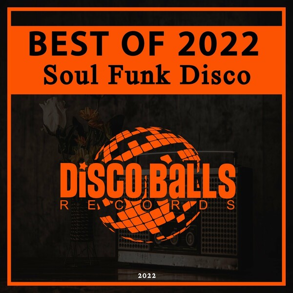 VA - Best Of Soul Disco Funk 2022 / Disco Balls Records