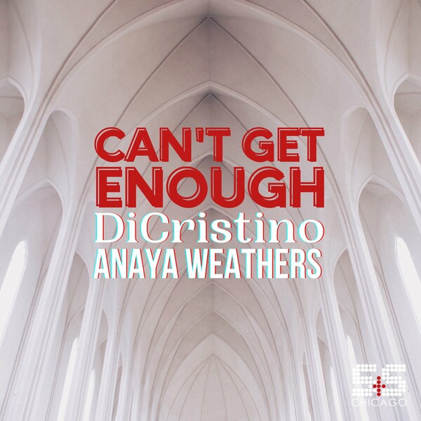 DiCristino & Anaya Weathers - Cant Get Enough / S&S Records