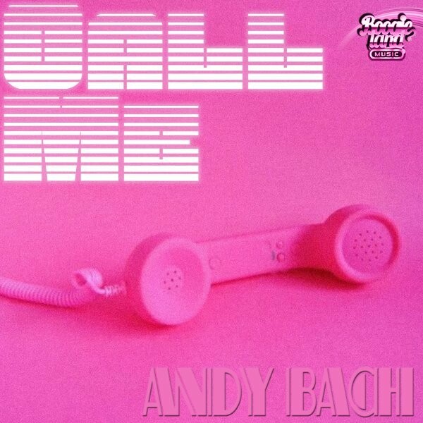 Andy Bach - Call Me / Boogie Land Music