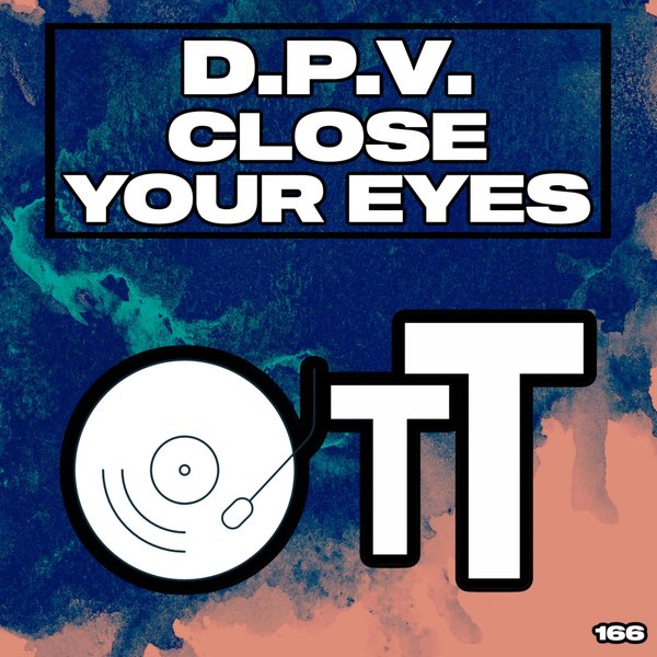 D.P.V. - Close Your Eyes / Over The Top
