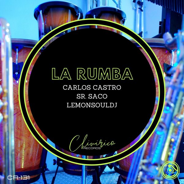 Carlos Castro, Sr. Saco, LemonSouldj - La Rumba / Chivirico Records