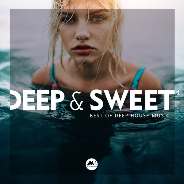 M-Sol MUSIC - Deep & Sweet, Vol. 4 (Best of Deep House Music) / M-Sol Records