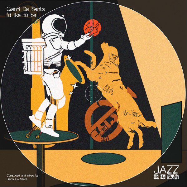 Gianni de Santis - I'd Like to Be / Jazz In Da House