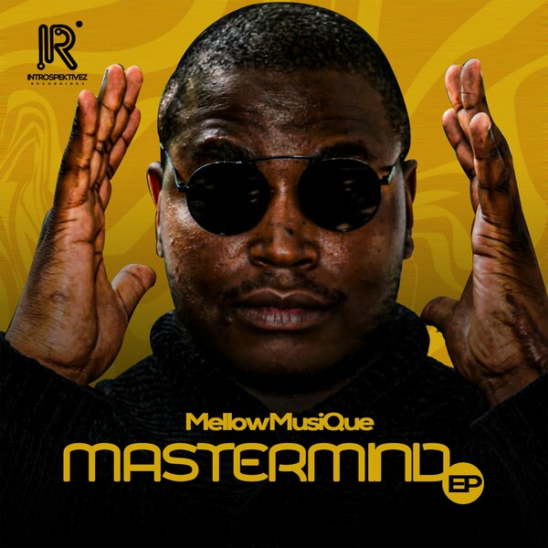 MellowMusiQue - Mastermind / Introspektivez-Recordings